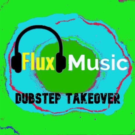 Dubstep Takeover | Boomplay Music