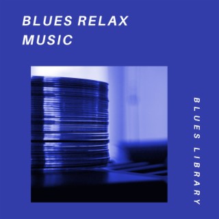 Blues Relax Music