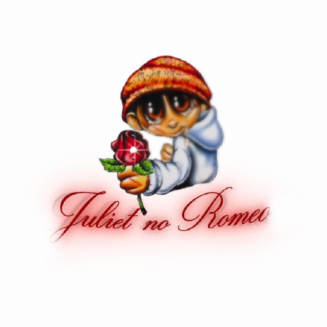 Juliet no Romeo | Boomplay Music