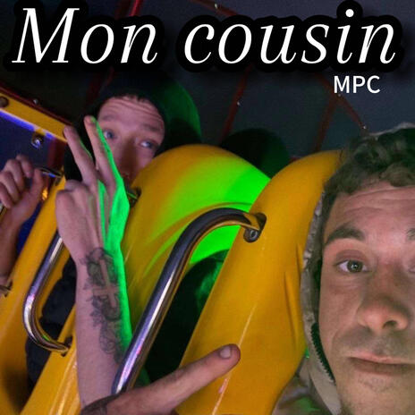 Mon cousin | Boomplay Music