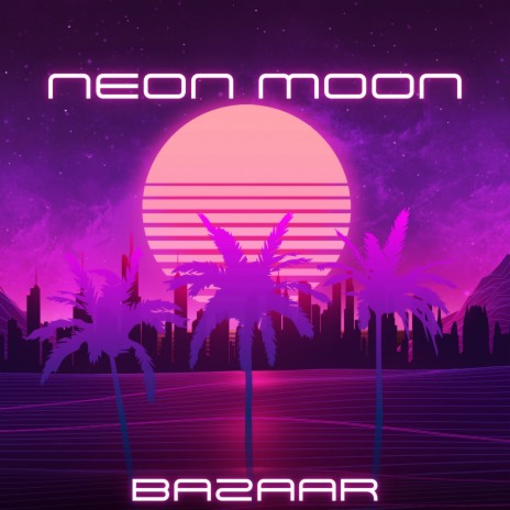 Neon Moon | Boomplay Music