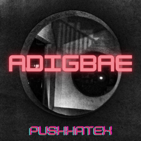 Adigbae | Boomplay Music