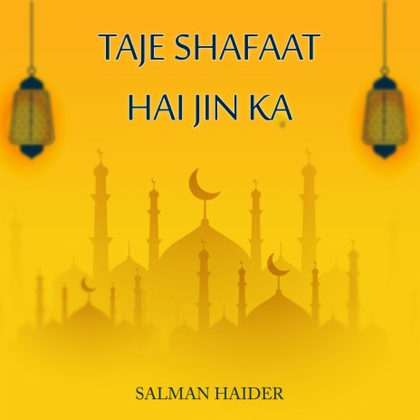 Taje Shafaat Hai Jin Ka | Boomplay Music