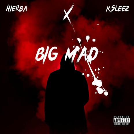 Big Mad ft. K Sleez | Boomplay Music