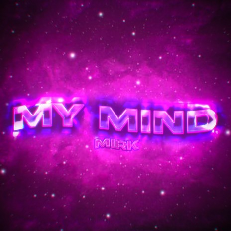 My Mind | Boomplay Music