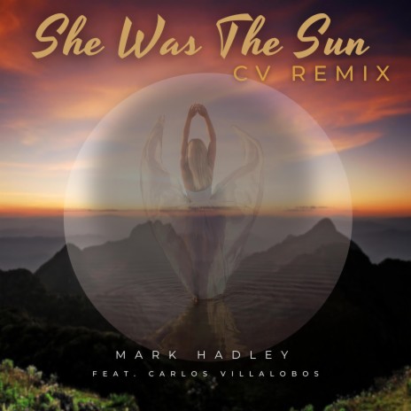 She was the Sun (CV mix) ft. Carlos Villalobos