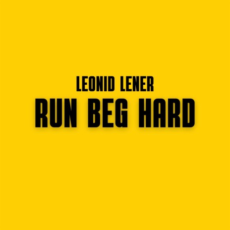 Run Beg Hard (Original Motion Picture Soundtrack) | Boomplay Music