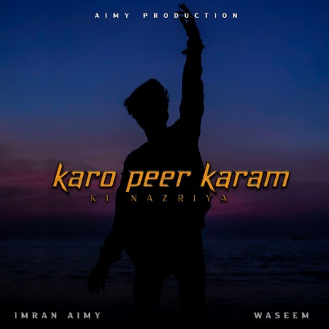 Karo Peer Karam Ki Nazriya ft. waseem | Boomplay Music