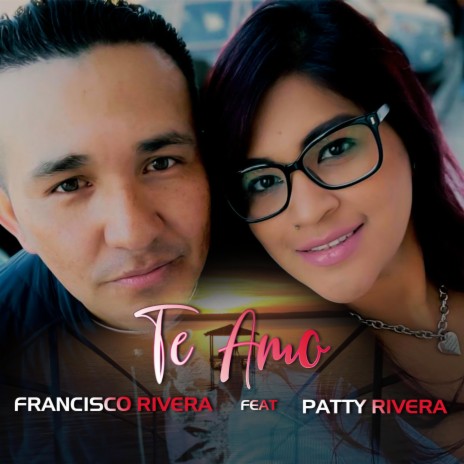 Te Amo ft. Patty Rivera