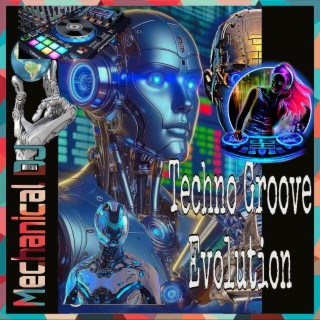Techno Groove Evolution. Mechanical Dj