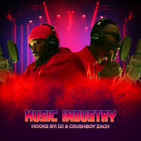 Music Industry ft. The Crushboys | Boomplay Music