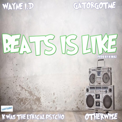 Beats Is Like ft. Wayne ID, GatorGotMe & Otherwize | Boomplay Music