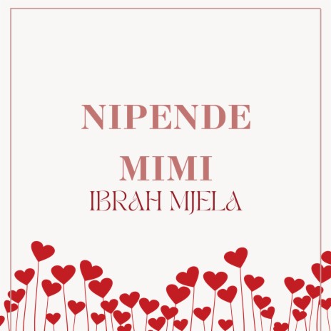 Nipende Mimi | Boomplay Music