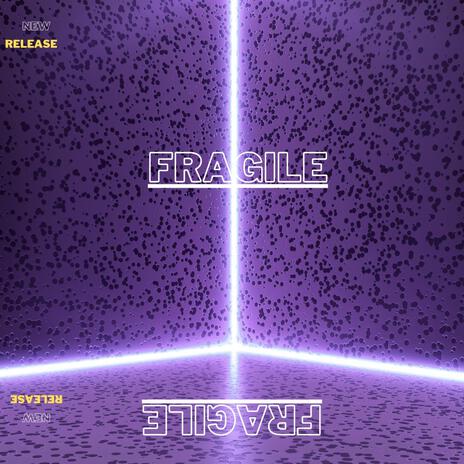 Fragile | Boomplay Music