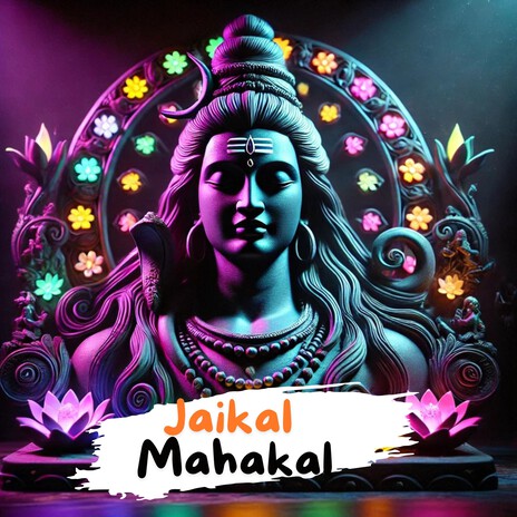 Jaikal Mahakal | Boomplay Music