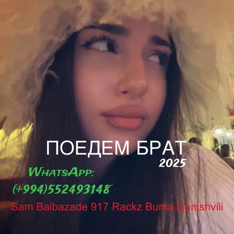 Poedem Brat ft. Sam Balbazade & Buma Danishvili | Boomplay Music