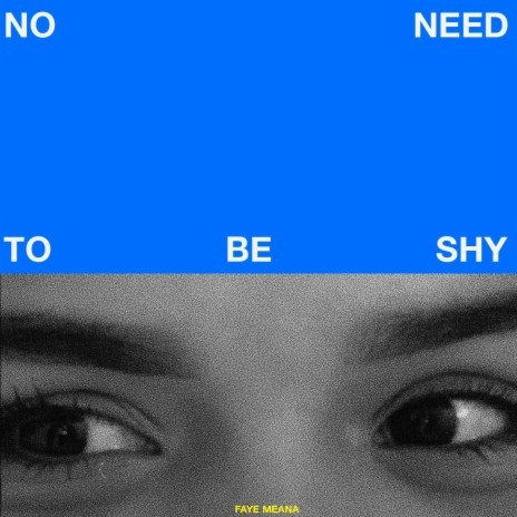 No Need To Be Shy | Boomplay Music