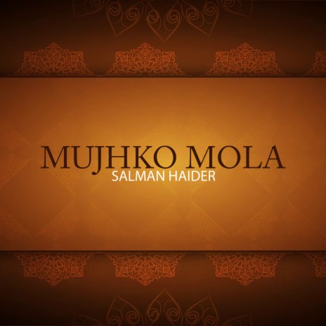 Mujhko Mola | Boomplay Music