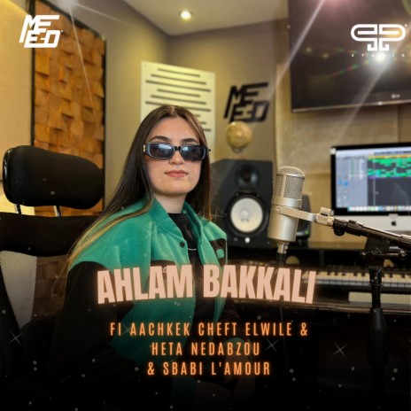 Fi Achkek & Hetta Nedabzou & Sbabi L'amour ft. Ahlam Bakkali | Boomplay Music