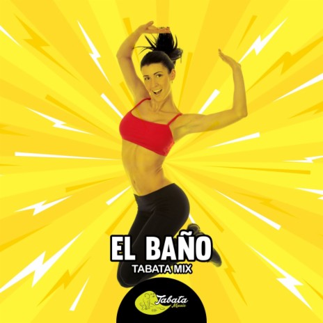 El Baño (Tabata Mix) | Boomplay Music