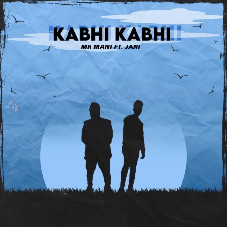 Kabhi Kabhi ft. JANI | Boomplay Music