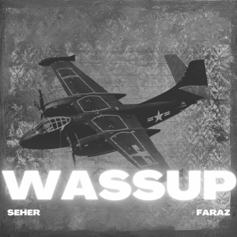 Wassup ft. Faraz OG | Boomplay Music