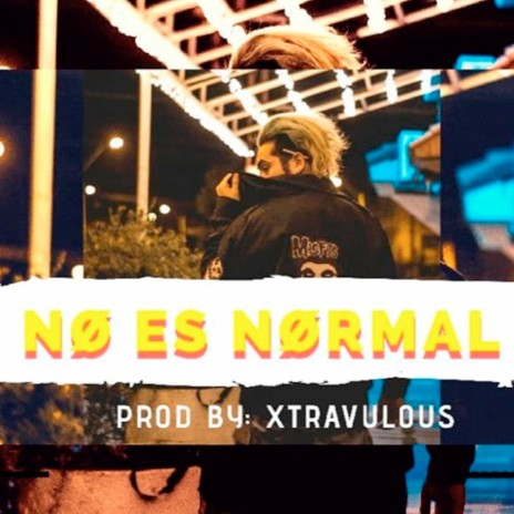 No Es Normal | Boomplay Music