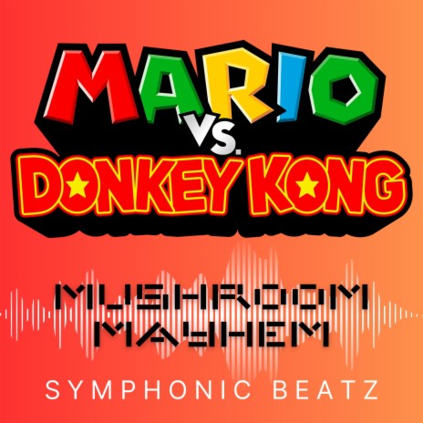 Mario VS Donkey Kong, Mushroom Mayhem | Boomplay Music