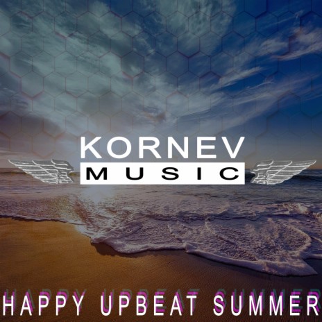 Happy Upbeat Summer | Boomplay Music