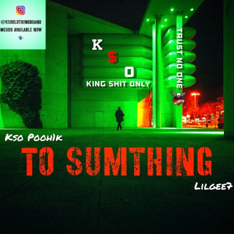 To Sumthing ft. Lilgee7