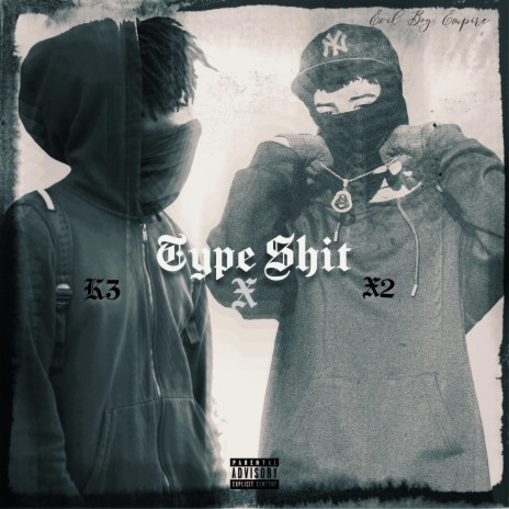 Type Shit ft. K3didit