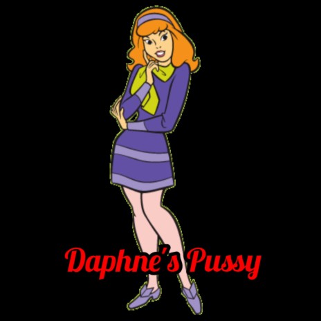 Daphne's pussy | Boomplay Music