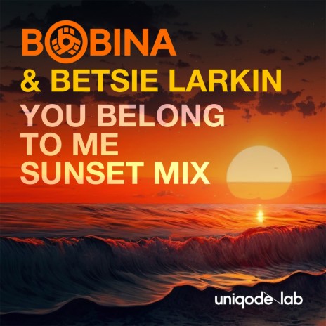 You Belong to Me (Extended Sunset Mix) ft. Betsie Larkin