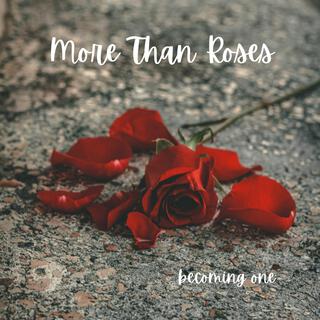 More Than Roses lyrics | Boomplay Music