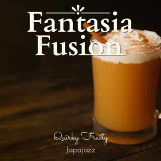 Fantasia Fusion - Quirky Fruity
