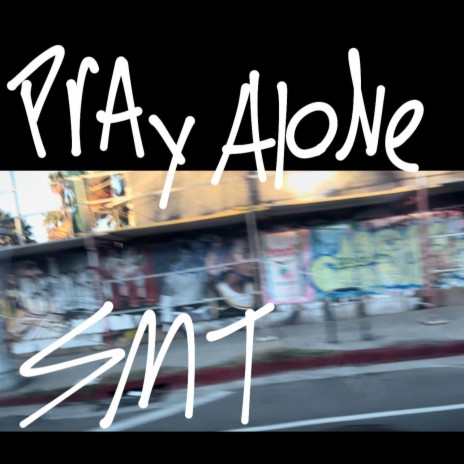 Pray alone | Boomplay Music