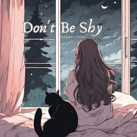 Don't Be Shy | Boomplay Music