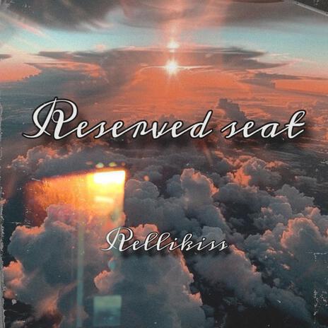 Reserved Seat | Boomplay Music