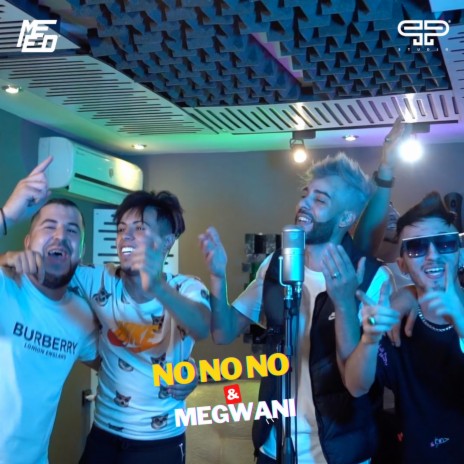 No No No & Megwani ft. Bilal Assarguini | Boomplay Music
