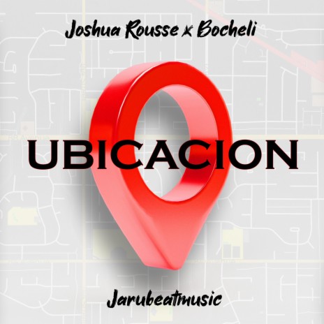 Ubicación ft. Jarubeatmusic & Bocheli