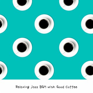 Relaxing Jazz Bgm with Good Coffee