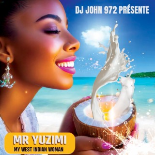 MY WEST INDIAN WOMAN ft. DJ JOHN 972 lyrics | Boomplay Music