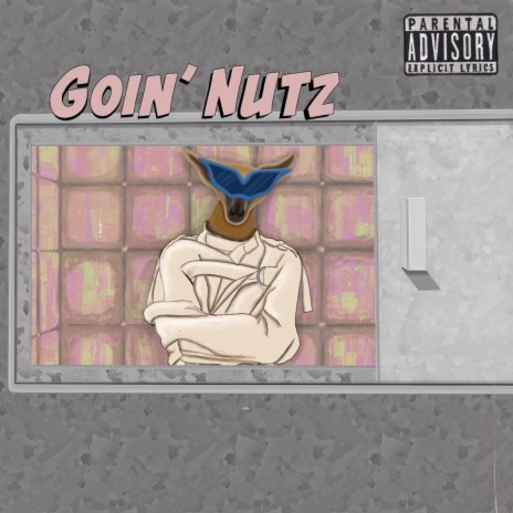 Goin' Nutz | Boomplay Music