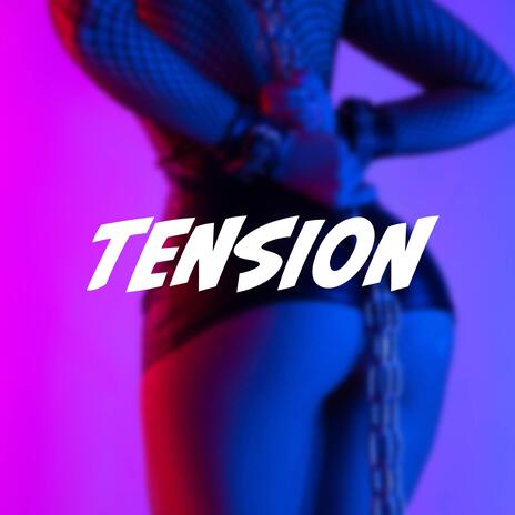 Tension | Boomplay Music