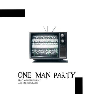 One man party