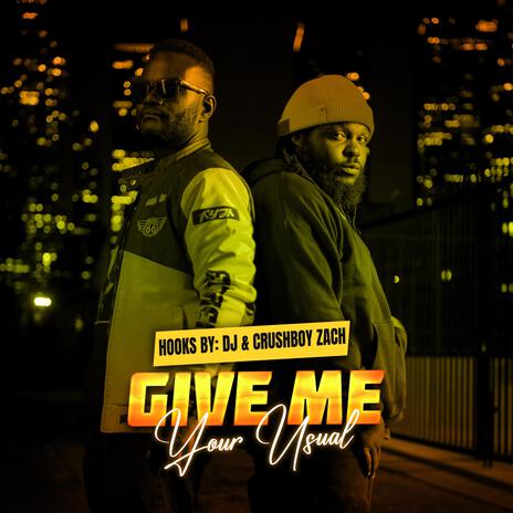 Give Me Your Usual ft. The Crushboys | Boomplay Music