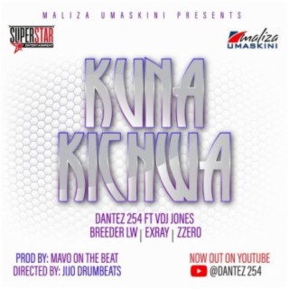 Kuna Kichwa ft. Dantez, Breeder LW, Zzero Sufuri & Exray lyrics | Boomplay Music