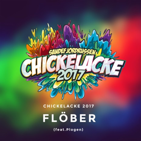 Chickelacke 2017 ft. Plogen | Boomplay Music