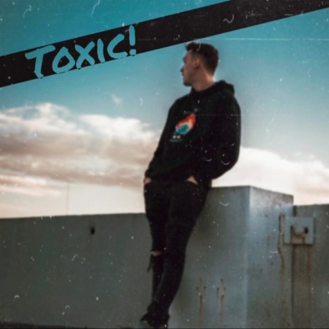 Toxic! ft. Paris Shadows | Boomplay Music