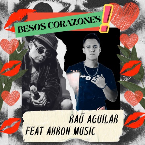Besos Corazones! ft. Ahron Music | Boomplay Music
